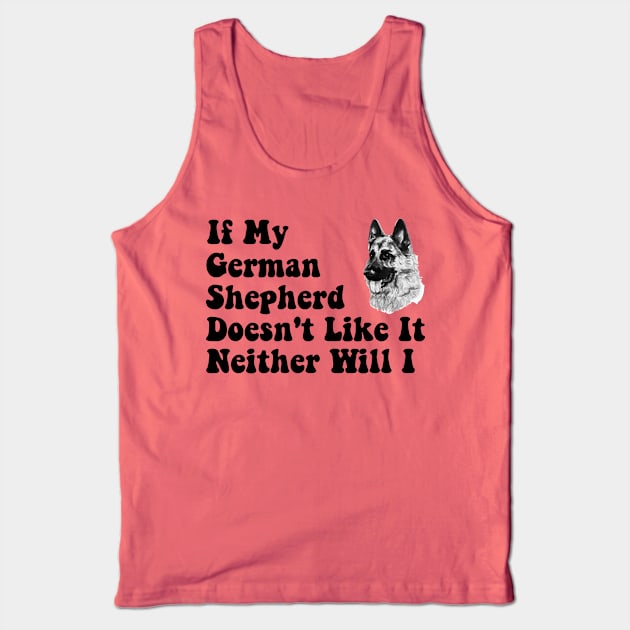 Funny German Shepherd Lover Saying Tank Top by CoastalDesignStudios